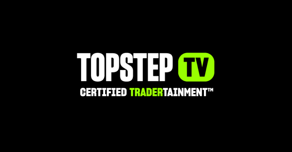 TopstepTV Certified Tradertainment™