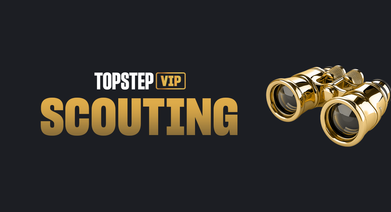 TopstepVIP Scouting - TopstepTV™